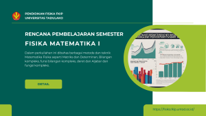 dibahas berbagai metode dan teknik Matematika Fisika seperti Matriks dan Determinan, Bilangan kompleks, funsi bilangan kompleks, deret dan Aljabar dan fungsi kompleks.